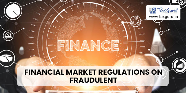 Financial Market Regulations on Fraudulent