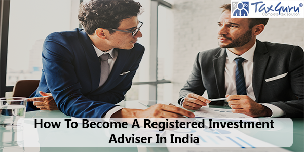 How To Become A Registered Investment Adviser In India