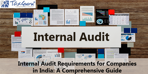 Internal Audit Requirements for Companies in India A Comprehensive Guide