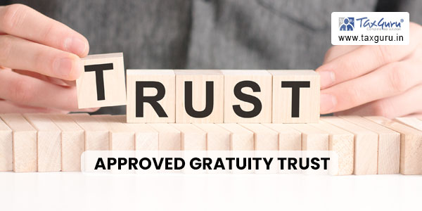 Approved Gratuity Trust