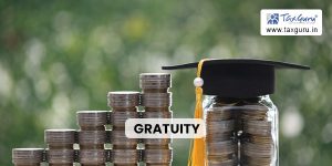 Gratuity: Meaning, Calculation, Applicability and Taxation