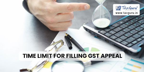 Time Limit for Filling GST Appeal