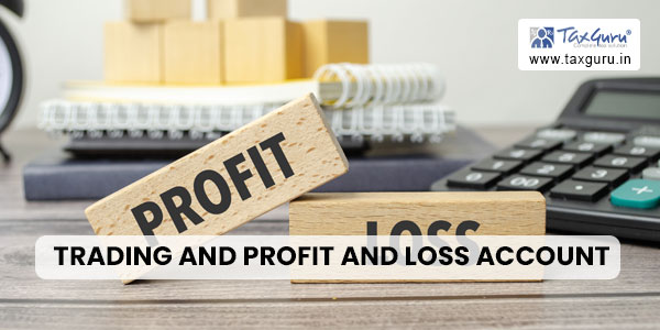 Trading and Profit and Loss Account