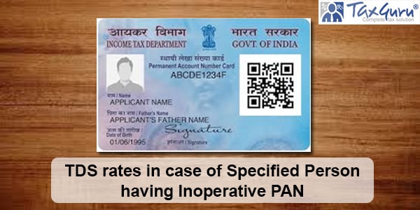 TDS rates in case of Specified Person having Inoperative PAN