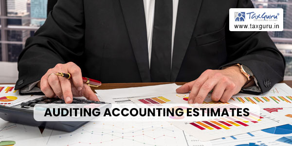 Auditing Accounting Estimates Isa 540 Revised Implementation Tools