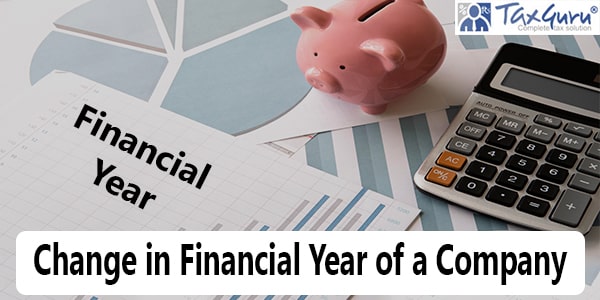 Change in Financial Year of a Company