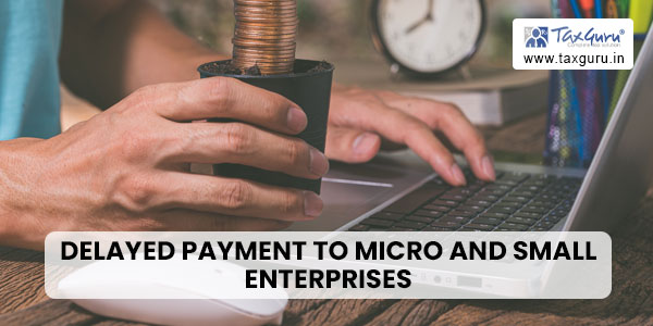 Delayed Payment to Micro and Small Enterprises