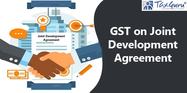 GST on Joint Development Agreement