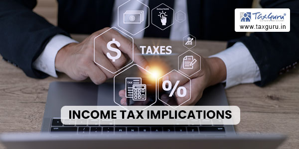 Income Tax Implications