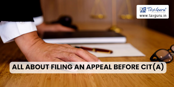 All about filing an appeal before CIT(A)