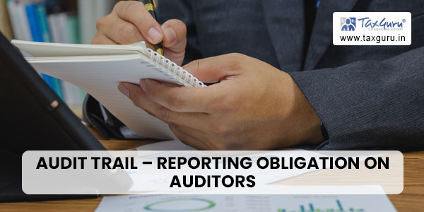 Audit Trail – Reporting obligation on Auditors
