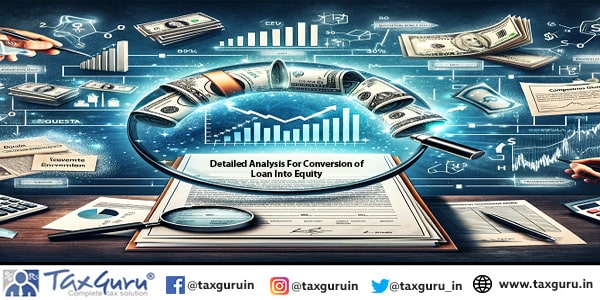 Detailed Analysis For Conversion of Loan Into Equity