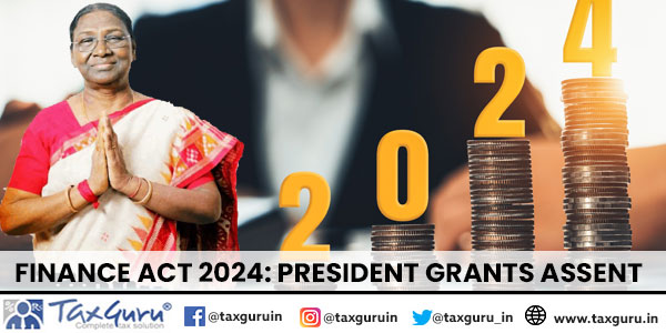 Finance Act 2024: President Grants Assent