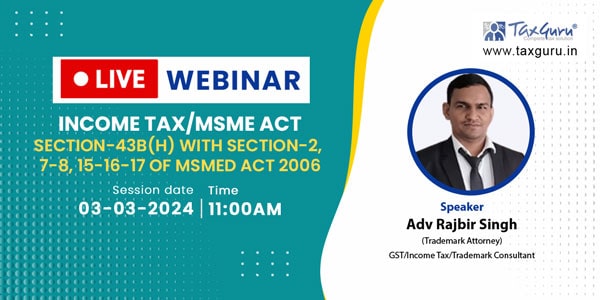 Live Webinar on Section 43B(h) of Income Tax Act, 1961- MSE Payment