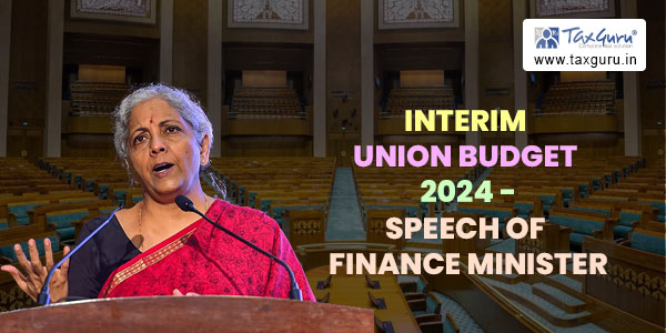 Interim Budget 2024-2025 – Speech of Finance Minister Nirmala Sitharaman