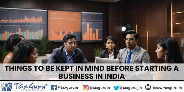 Things to be Kept in Mind Before Starting a Business in India