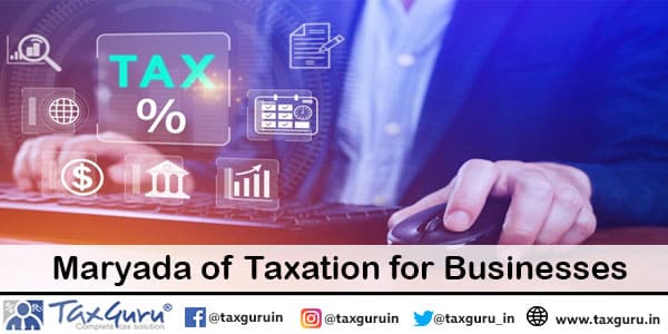 Maryada of Taxation for Businesses