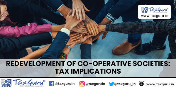 Redevelopment of Co-operative Societies Tax implications