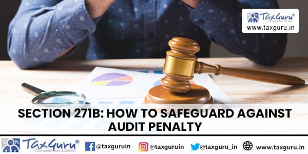 Section 271B How to Safeguard Against Audit Penalty