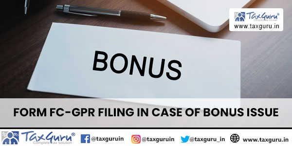 Form FC-GPR Filing in case of Bonus Issue
