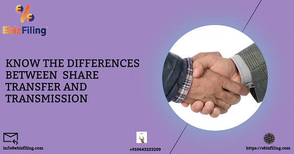 Know the differences between share transfer and transmission