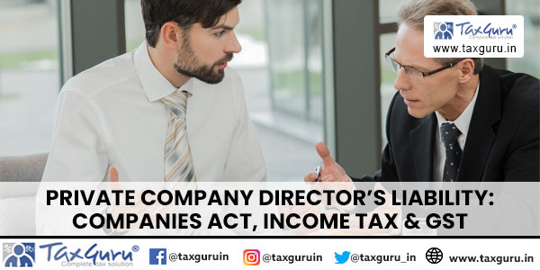 Private Company Director's Liability Companies Act, Income Tax & GST