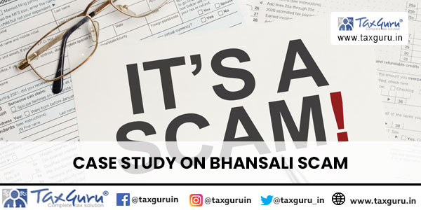 Case Study on Bhansali Scam
