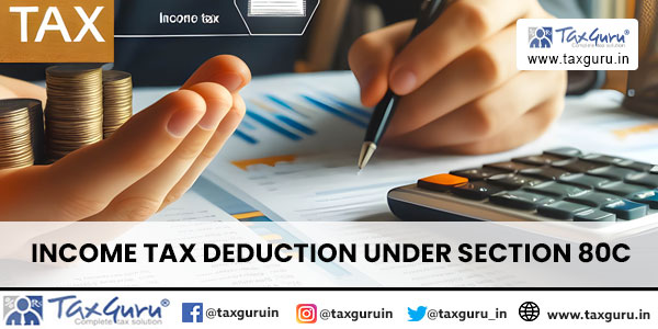 Income Tax Deduction Under Section 80C