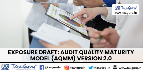 Exposure Draft Audit Quality Maturity Model (AQMM) version 2.0