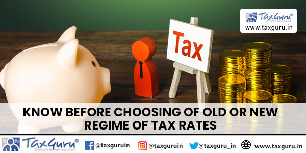 Know Before Choosing of Old or New Regime of Tax Rates