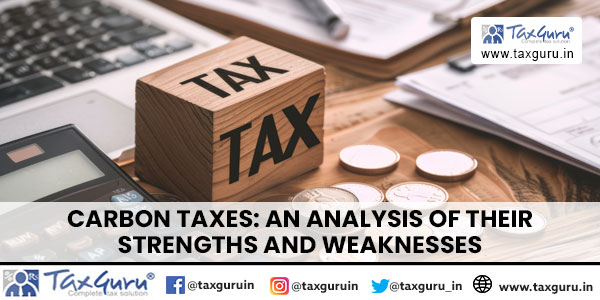 Carbon Taxes An Analysis of Their Strengths and Weaknesses