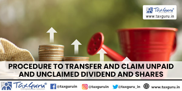 Procedure to Transfer and Claim Unpaid and Unclaimed Dividend and Shares