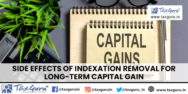 Side Effects of Indexation Removal for long-term capital gain