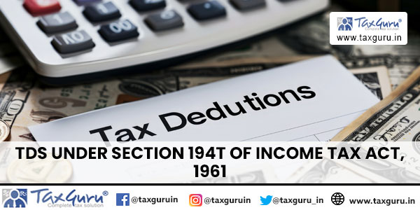 TDS under Section 194T of Income Tax Act, 1961