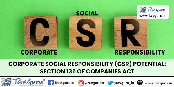 Corporate Social Responsibility (CSR) Potential Section 135 of Companies Act