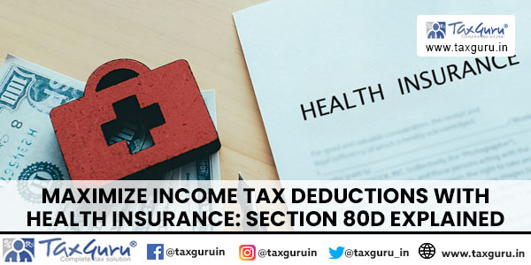 Maximize Income Tax Deductions With Health Insurance Section 80d Explained