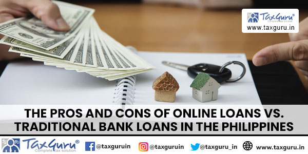 The Pros and Cons of Online Loans vs. Traditional Bank Loans in the Philippines