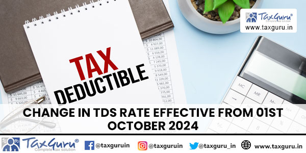 Change in TDS Rate Effective from 01st October 2024