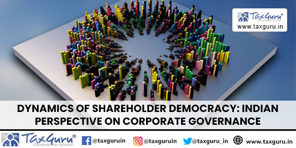 Dynamics of Shareholder Democracy Indian Perspective on Corporate Governance