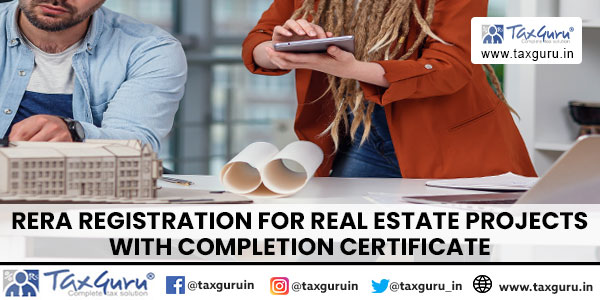 RERA Registration for Real estate projects with completion certificate